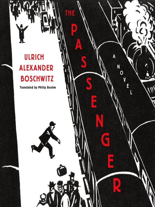 Title details for The Passenger by Ulrich Alexander Boschwitz - Available